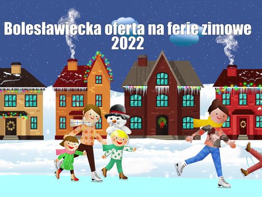 Bolesławiecka oferta na zimowe ferie