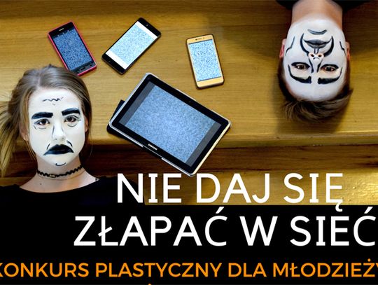 Konkurs "Nie daj się złapać w sieć!"