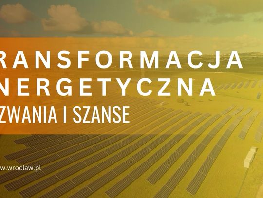 Transformacja energetyczna – wyzwania i szanse