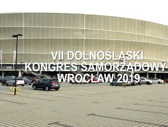 VII Dolnośląski Kongres Samorządowy Wrocław 2019